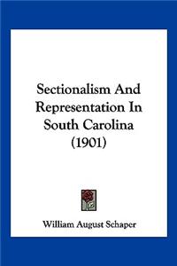 Sectionalism And Representation In South Carolina (1901)