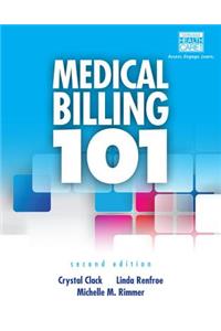 Medical Billing 101 (with Cengage Encoderpro Demo Printed Access Card and Premium Web Site, 2 Terms (12 Months) Printed Access Card)