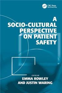 Socio-Cultural Perspective on Patient Safety