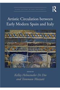 Artistic Circulation between Early Modern Spain and Italy