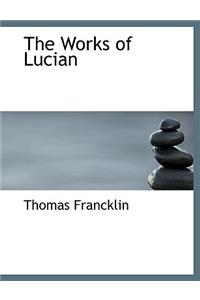 The Works of Lucian
