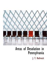 Areas of Desolation in Pennsylvania