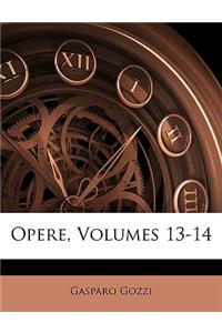 Opere, Volumes 13-14