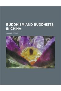 Buddhism and Buddhists in China