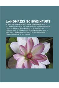 Landkreis Schweinfurt: Schwebheim, Kernkraftwerk Grafenrheinfeld, Dittelbrunn, Rothlein, Gochsheim, Dingolshausen