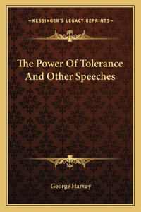 The Power Of Tolerance And Other Speeches