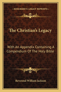 The Christian's Legacy