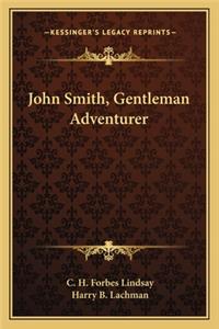 John Smith, Gentleman Adventurer