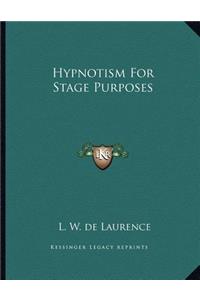 Hypnotism for Stage Purposes