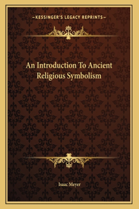 Introduction To Ancient Religious Symbolism