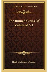 The Ruined Cities Of Zululand V1