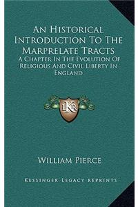 An Historical Introduction To The Marprelate Tracts