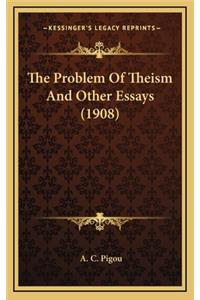 The Problem of Theism and Other Essays (1908)