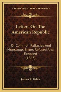 Letters on the American Republic