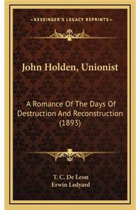 John Holden, Unionist