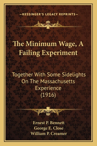 The Minimum Wage, a Failing Experiment