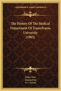 History Of The Medical Department Of Transylvania University (1905)