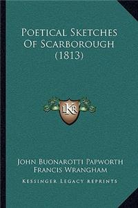 Poetical Sketches Of Scarborough (1813)