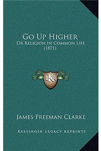 Go Up Higher
