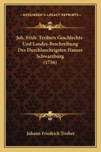 Joh. Fridr. Treibers Geschlechts- Und Landes-Beschreibung Des Durchlauchrigsten Hauses Schwarzburg (1756)
