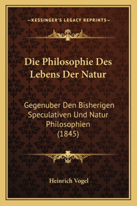 Die Philosophie Des Lebens Der Natur