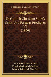 D. Gottlob Christian Storr's Sonn Und Festtags Predigten V1 (1806)