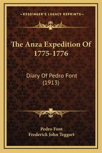 Anza Expedition Of 1775-1776: Diary Of Pedro Font (1913)