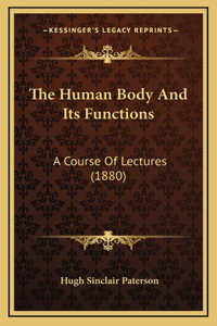 The Human Body And Its Functions