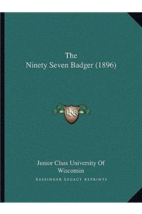 Ninety Seven Badger (1896)