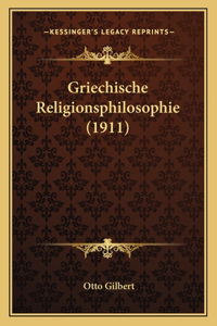 Griechische Religionsphilosophie (1911)