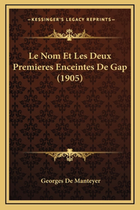 Le Nom Et Les Deux Premieres Enceintes De Gap (1905)