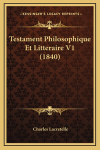 Testament Philosophique Et Litteraire V1 (1840)