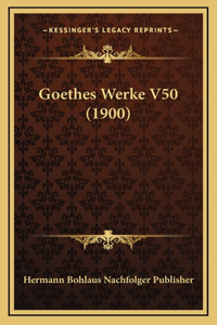 Goethes Werke V50 (1900)