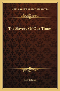 Slavery Of Our Times