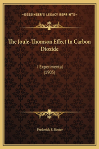 The Joule-Thomson Effect In Carbon Dioxide