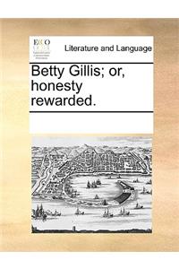 Betty Gillis; or, honesty rewarded.
