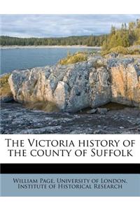 The Victoria History of the County of Suffolk