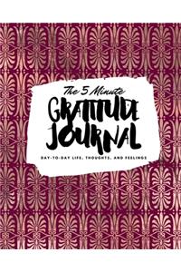 The 5 Minute Gratitude Journal