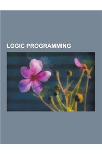 Logic Programming: Frame Problem, Unification, Warren Abstract Machine, Belief Revision, Constraint Logic Programming, Stable Model Seman