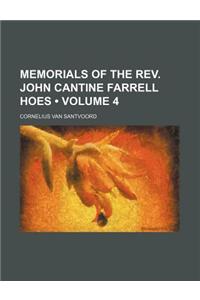 Memorials of the REV. John Cantine Farrell Hoes (Volume 4 )