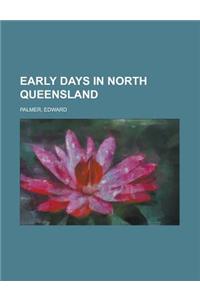 Early Days in North Queensland
