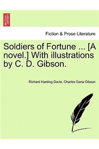 Soldiers of Fortune ... [A Novel.] with Illustrations by C. D. Gibson.