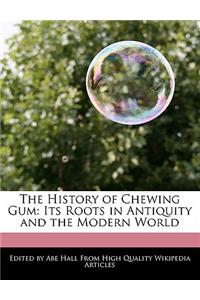 The History of Chewing Gum