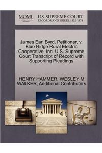 James Earl Byrd, Petitioner, V. Blue Ridge Rural Electric Cooperative, Inc. U.S. Supreme Court Transcript of Record with Supporting Pleadings