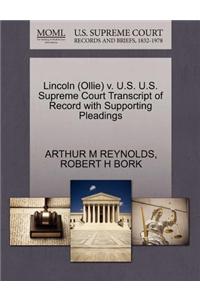 Lincoln (Ollie) V. U.S. U.S. Supreme Court Transcript of Record with Supporting Pleadings