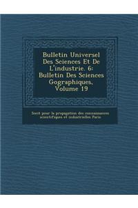Bulletin Universel Des Sciences Et de L'Industrie. 6