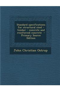 Standard Specifications for Structural Steel - Timber - Concrete and Reinforced Concrete