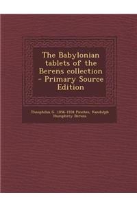 Babylonian Tablets of the Berens Collection