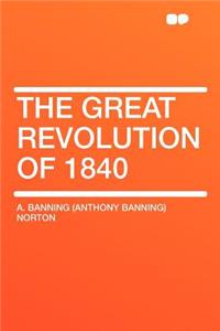 The Great Revolution of 1840