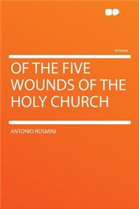 Of the Five Wounds of the Holy Church